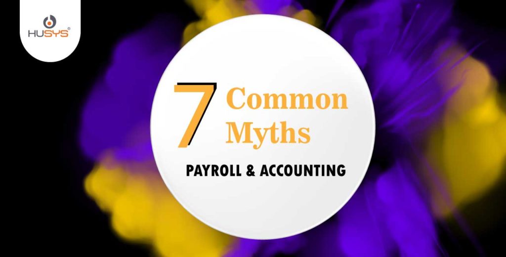 Seven-myths-about-payroll-and-accounting-by-Husys-Consulting-Limited