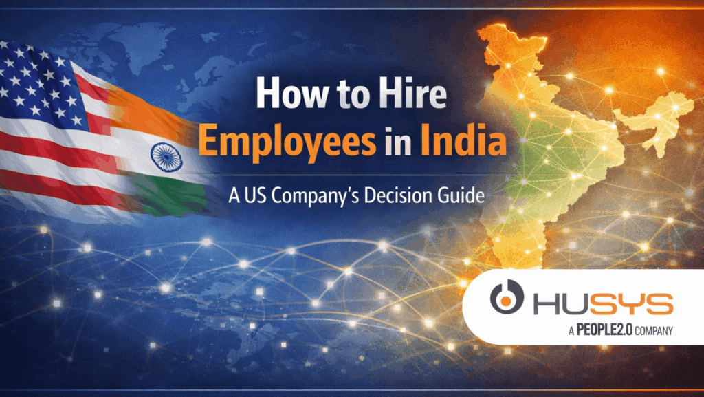 Hire Employees in India (2026): Complete Guide for US & Global Companies