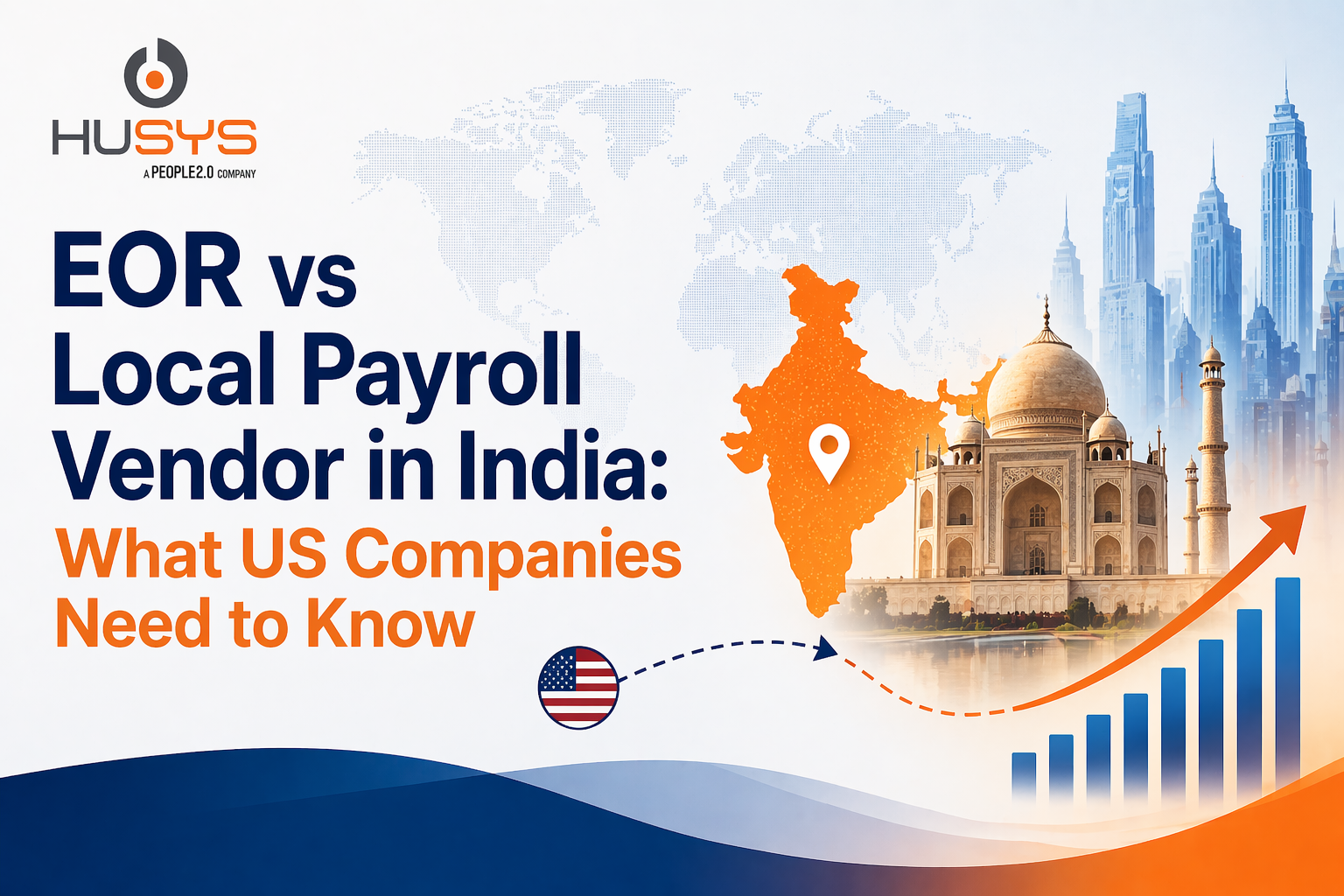 EOR vs local payroll vendor in India comparison for US companies highlighting compliance, hiring, and expansion strategy