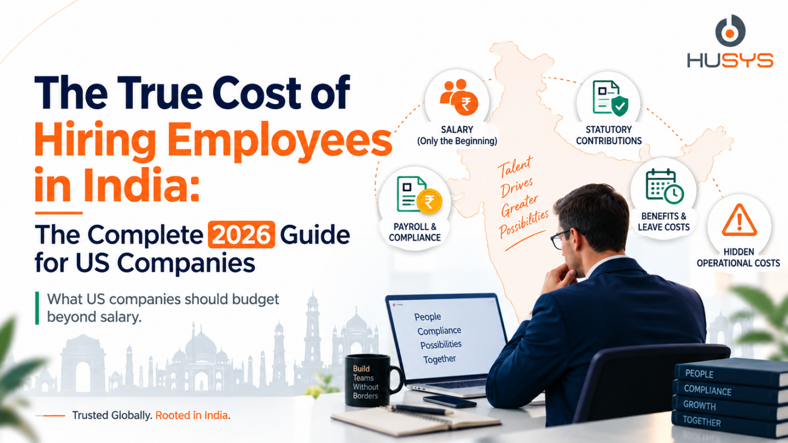 True cost of hiring employees in India in 2026 for US companies, including salary, statutory contributions, payroll, compliance and benefits